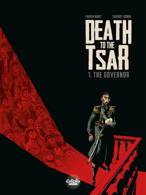 Title details for Death to the Tsar--Volume 1--The Governor by Fabien Nury - Available